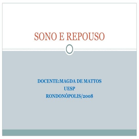 PROCESSO FISIOLOGICO DE SONO E REPOUSO.ppt