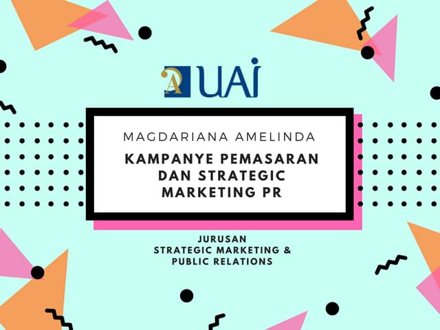 KAMPANYE PEMASARAN & STRATEGIC MARKETING PUBLIC RELATIONS