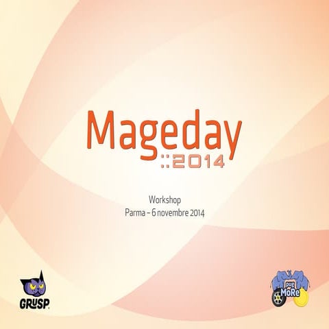 Mageday::2014 - Workshop