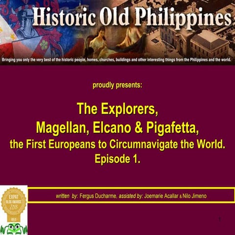 The Explorers. Circumnavigating the World with Magellan, Elcano & Pigafetta. ...