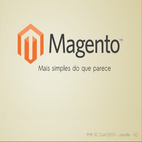 Magento - PHPSC Conf 2010