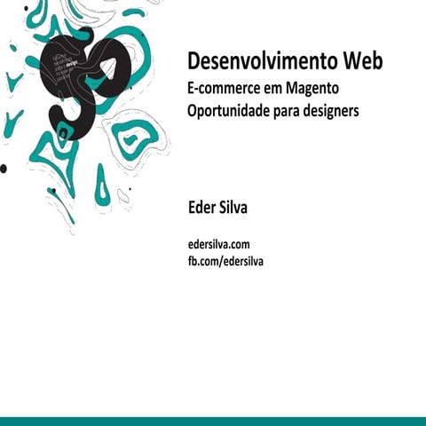 Magento - Oficina de desenvolvimento web para o evento Design Vale em Lorena