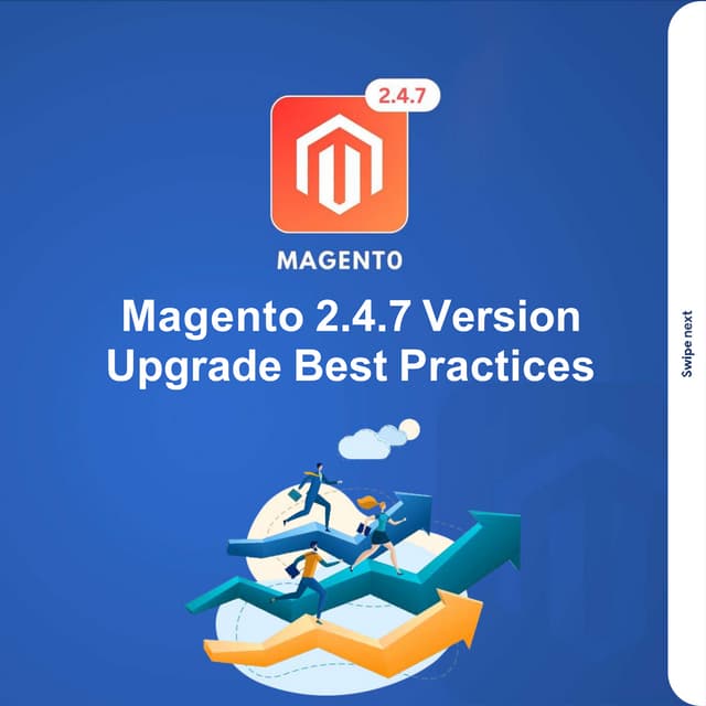 Magento 2.4.7 Version Upgrade Best Practices 2 (1).pptx