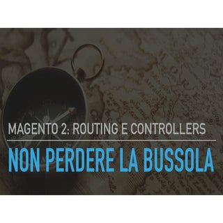 MAGENTO 2: Routing e Controllers - ...