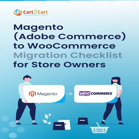 Magento (Adobe Commerce) to WooCommerce  Migration Checklist for Store Owners...