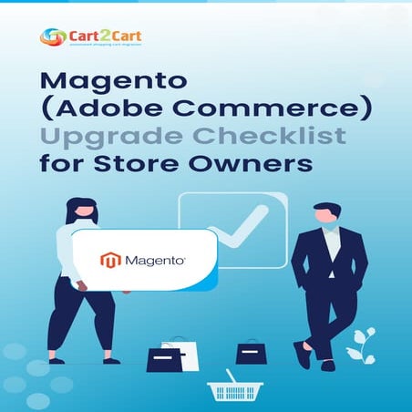 Magento (Adobe Commerce) Upgrade Checklist for Store Owners.pdf