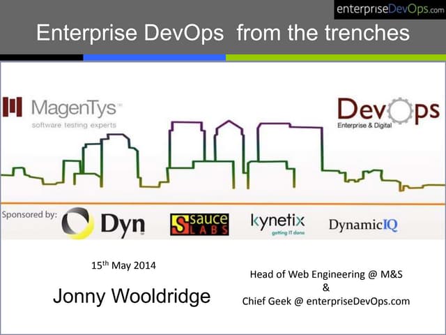 Enterprise Devops Presentation @ Magentys Seminar London May 15 2014