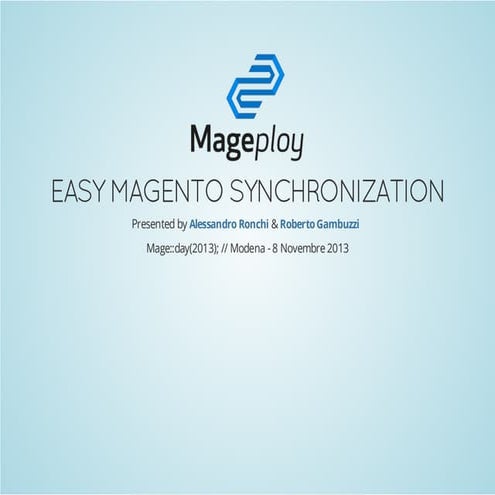 Mageploy, easily keep track of changes and deploy synchronization between dif...