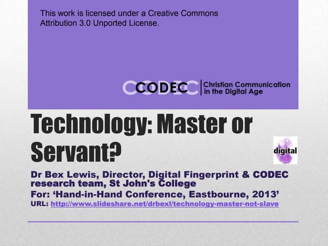 Technology: Master not Slave
