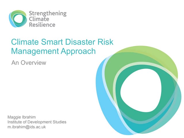 Maggie Ibrahim: Climate Smart Disaster Risk Management Approach: An Overview