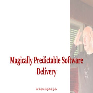Magically predictable software delivery   ralf westphal