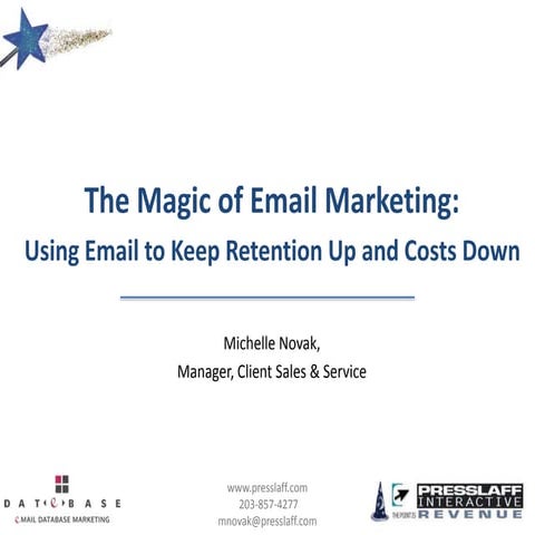 The Magic of Email Marketing: Using Email to Keep Retention Up & Costs Down