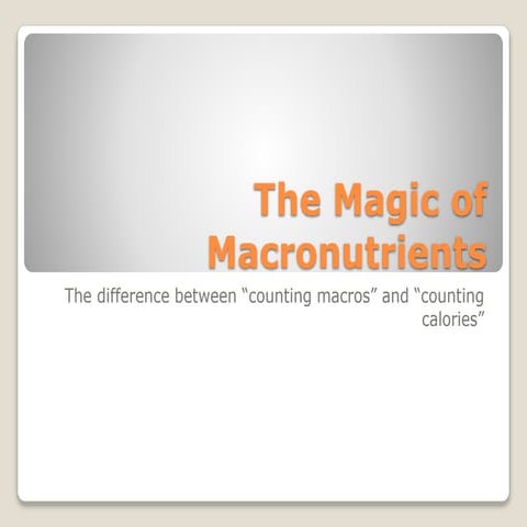 Magicof macronutrients