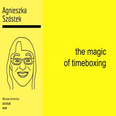 The magic of timeboxing