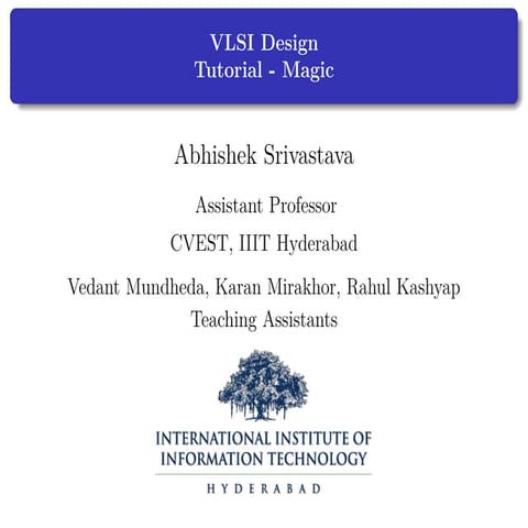 Magic Tutorial by IIIT Hyderabad professor