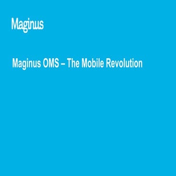 Maginus OMS - The Mobile Revolution, Dave Tranter