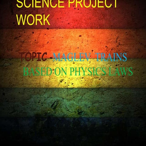 Science project on Maglev Trains By Ardhendu