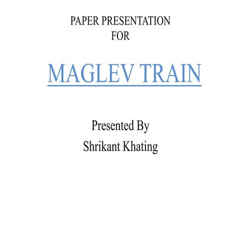 Maglev Train Paper Presentation, Magnetic Leviation Train, High Speed Magneti...
