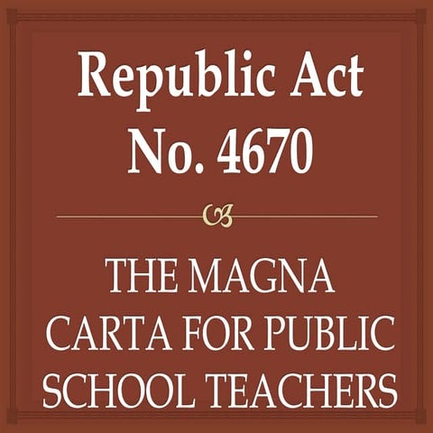 R.A.NO.4670Magna.carta.FOR.teacher.