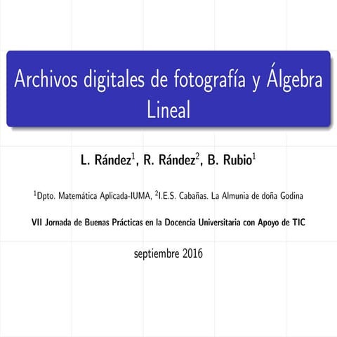 ARCHIVOS DIGITALES DE FOTOGRAFÍA Y ÁLGEBRA LINEAL