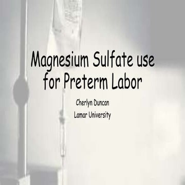 Magnesium sulfate use for preterm labor
