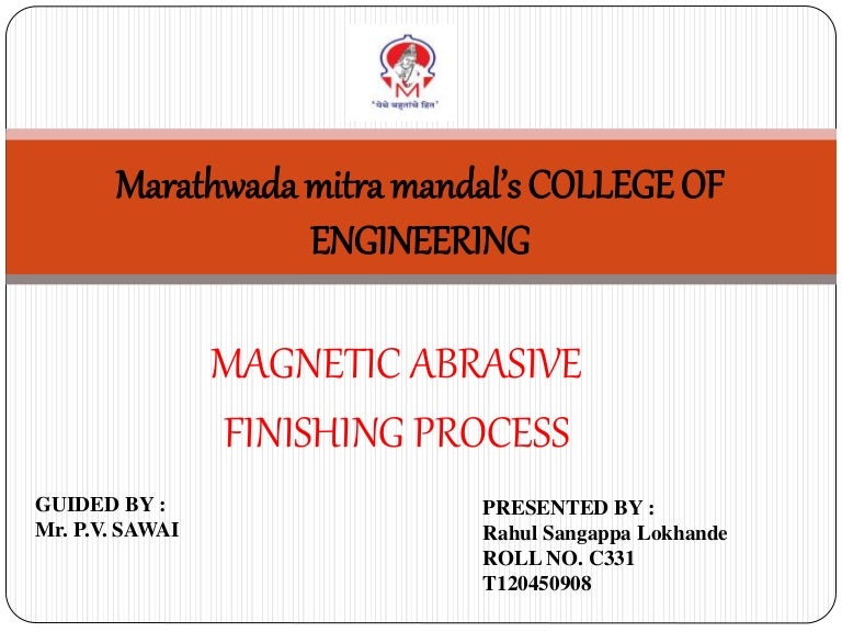 Magnestic abrasive finishing process