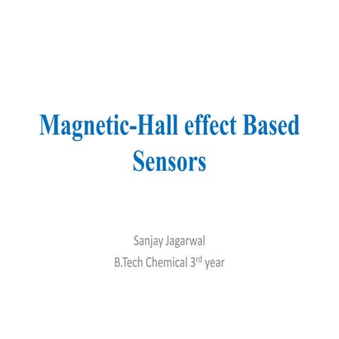 Magnetic hall effect based sensors final