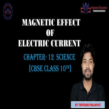 MAGNETIC EFFECT OF ELECTRIC CURRENT BY TRIPURARI PRAJAPATI.pptx