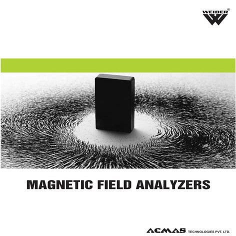 Magnetic Field Analyzers by ACMAS Technologies Pvt Ltd.