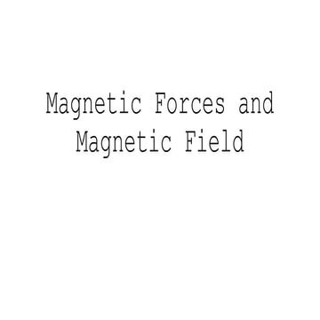 Magnetic Forces and Magnetic Field Lecture