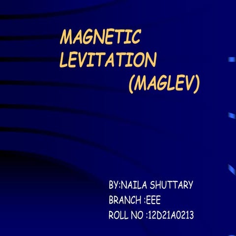 Magnetic levitation (MAGLEV)