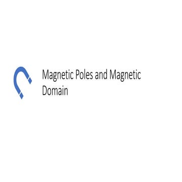 Magnetic poles and magnetic domain