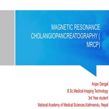 Magnetic resonance cholangiopancreatography ppt