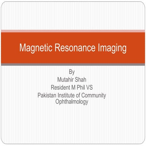 Magnetic resonance imaging