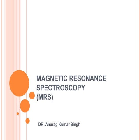 Magnetic resonance spectroscopy