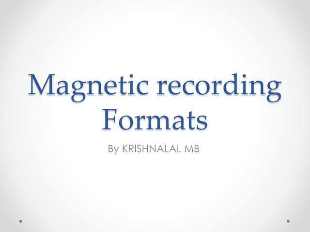 Magnetic tape and recording formats