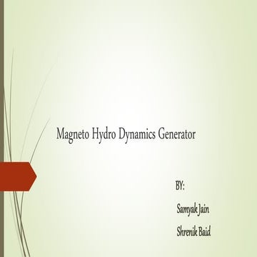 Magneto hydro dynamics generator