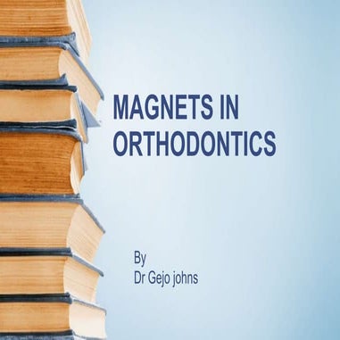 Magnets in orthodontics