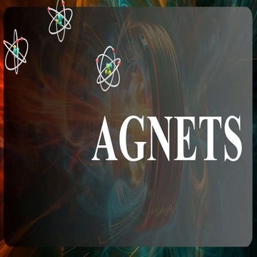 magnet, magnetic field and force, magnetism