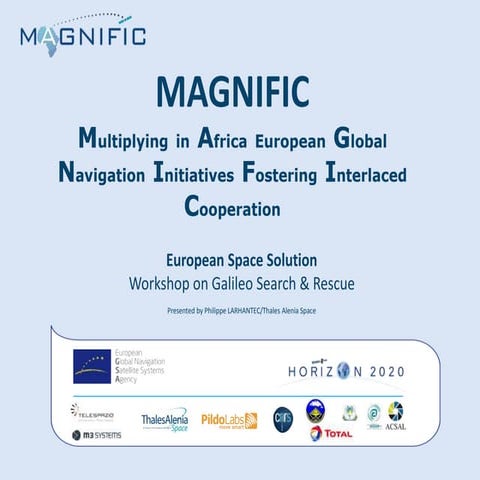 Galileo Search & Rescue workshop_European Space Solutions 2016_MAGNIFIC - Phi...