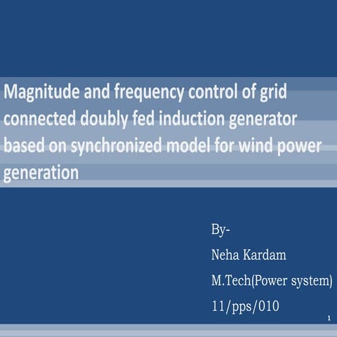 Magnitude and frequency control of grid connected doubly fed IG based synchro...