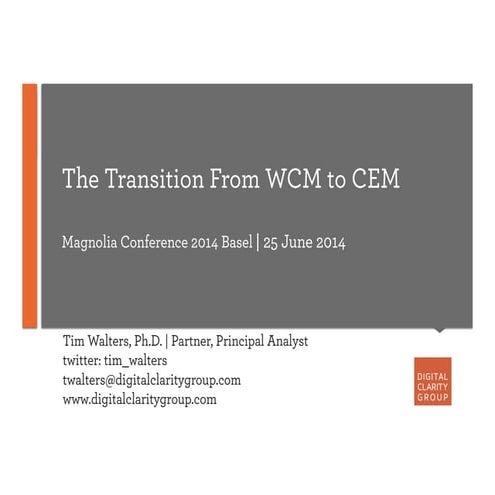 Making the Transition from WCM to CEM - and Why Resistance is Futile