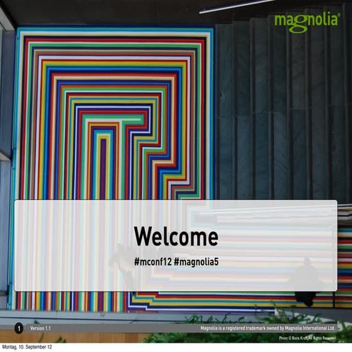 Magnolia 5 Magnolia Conference 2012 Keynote