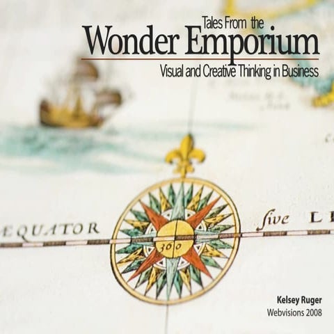 Tales from the Wonder Emporium: Visual and Creative Thinking in Business