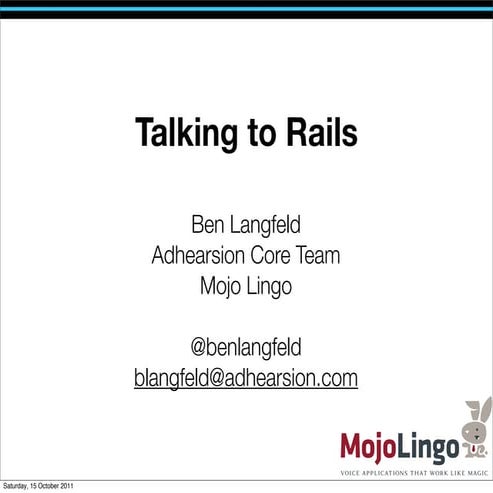 Talking to Rails - MagRails 2011