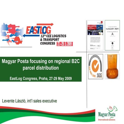 Magyar Posta focusing on Regional B2C Parcel distribution, Prague, Czech Rep....
