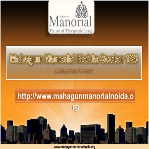 Mahagun Manorial Noida Sector 128 09811022750