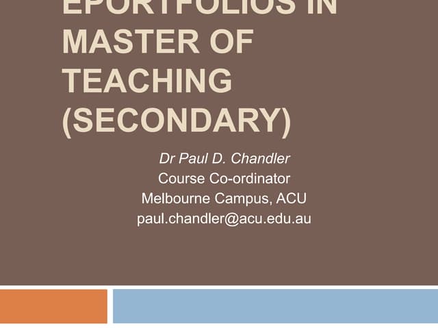 Paul Chandler - Australian Catholic University - Eportfolios in MASTER OF TEA...
