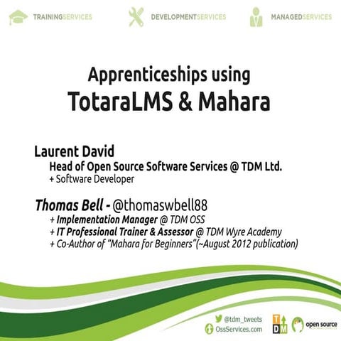 MaharaUK12 - Using TotaraLMS & Mahara ePortfolios for Apprenticeship Delivery
