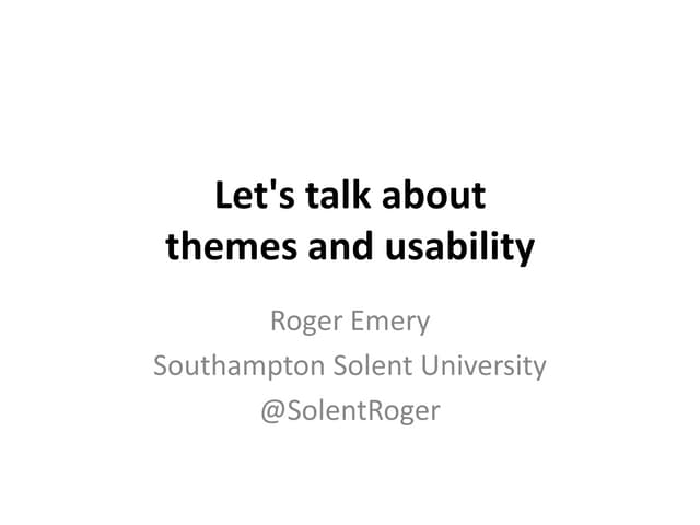 Mahara UK 13 : Let's talk about themes and usability
